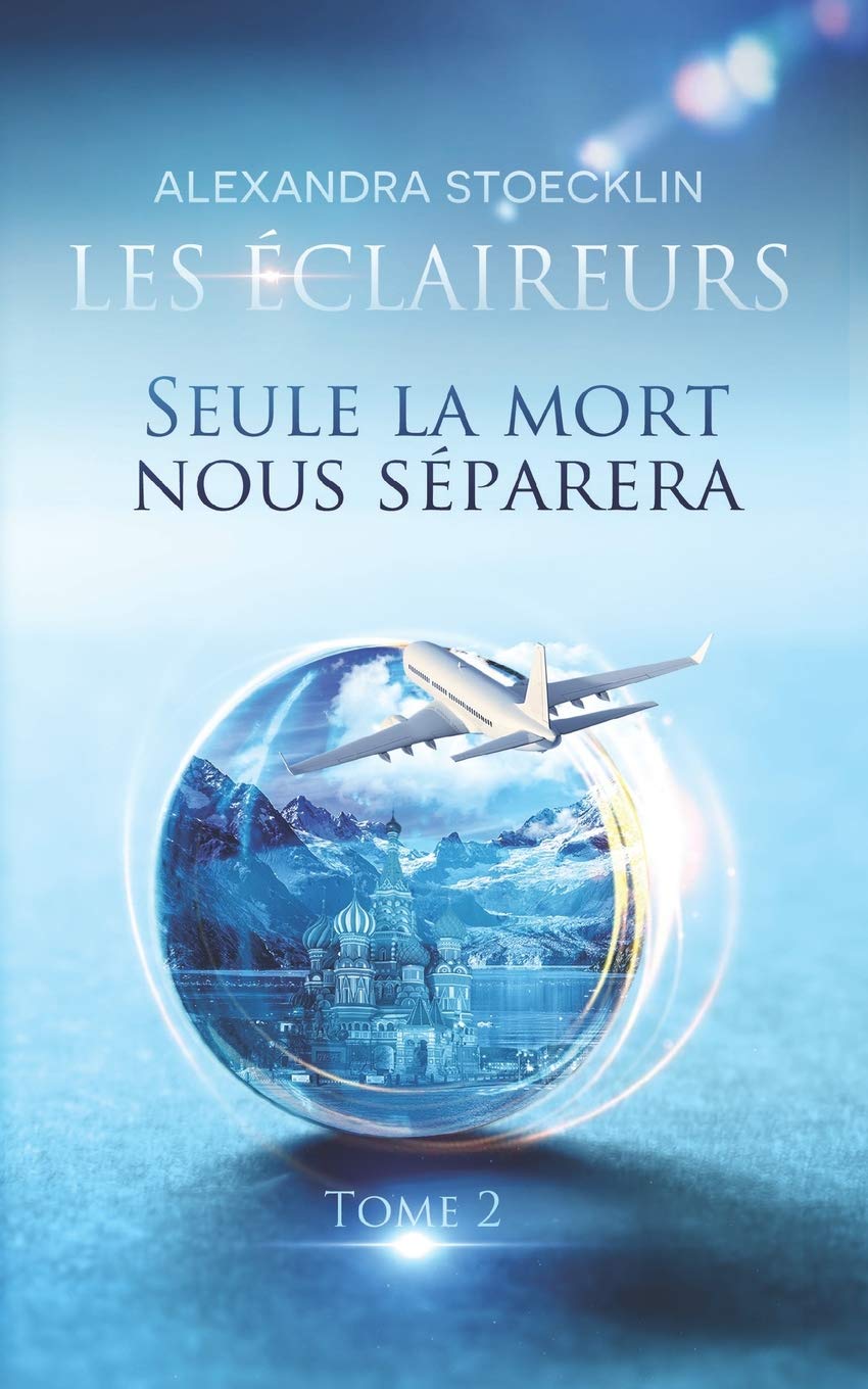 Seule la mort nous séparera: Les Eclaireurs - Tome 2 (Trilogie des Eclaireurs, Band 2) Contemporary literature