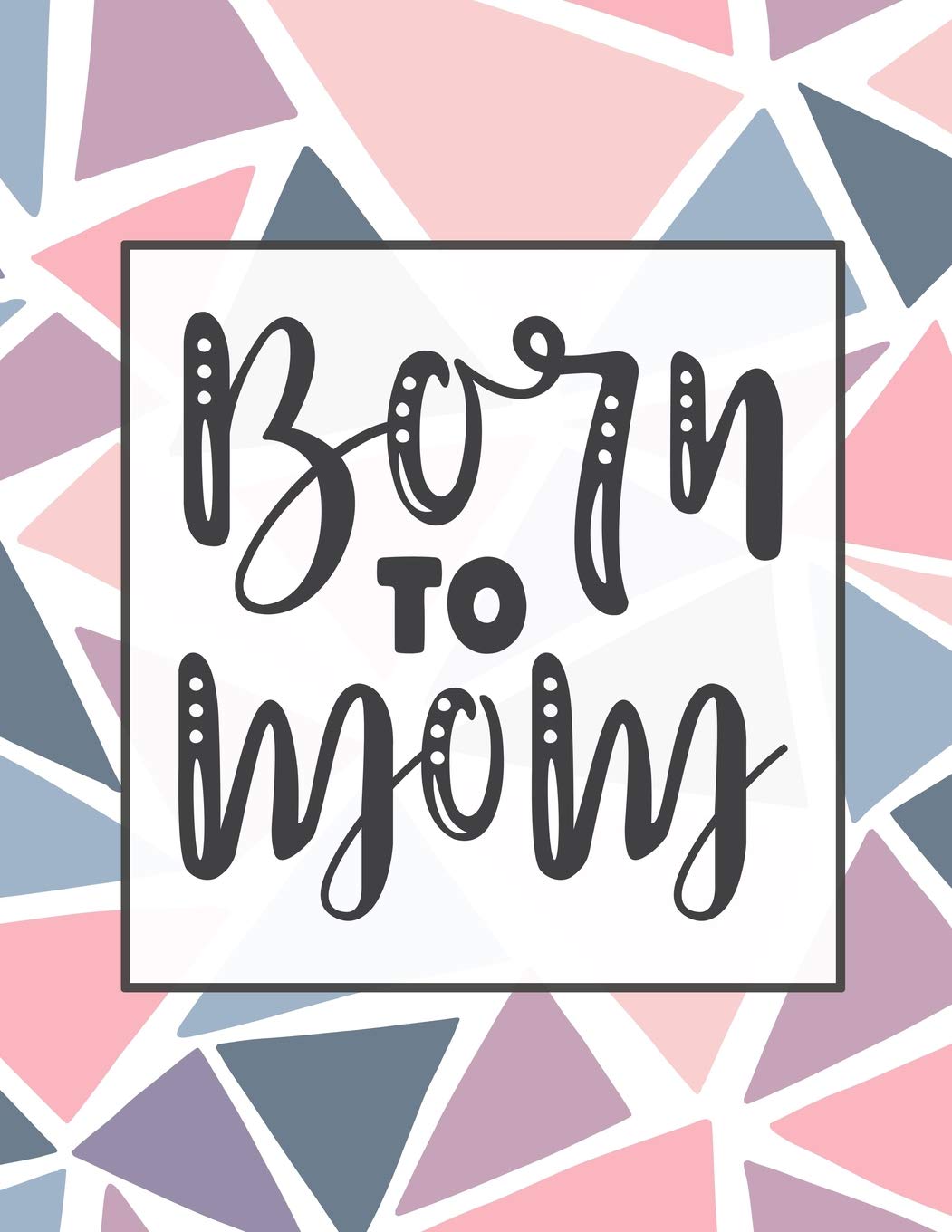 Born to Mom: Motherhood journal Learning & Reference