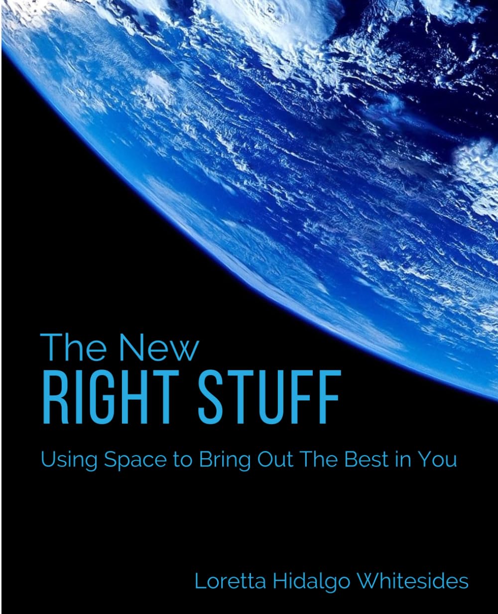 The New Right Stuff: Using Space to Bring Out the Best in You Learning & Reference