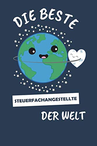 Die Beste Steuerfachangestellte Der Welt: Notizbuch Mit 110 Linierten Seiten Business, Finance & Career