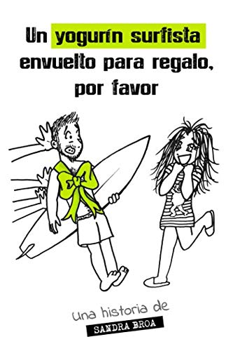Un yogurín surfista envuelto para regalo, por favor (Treinta y... Diario de una treintañera, Band 5) Books
