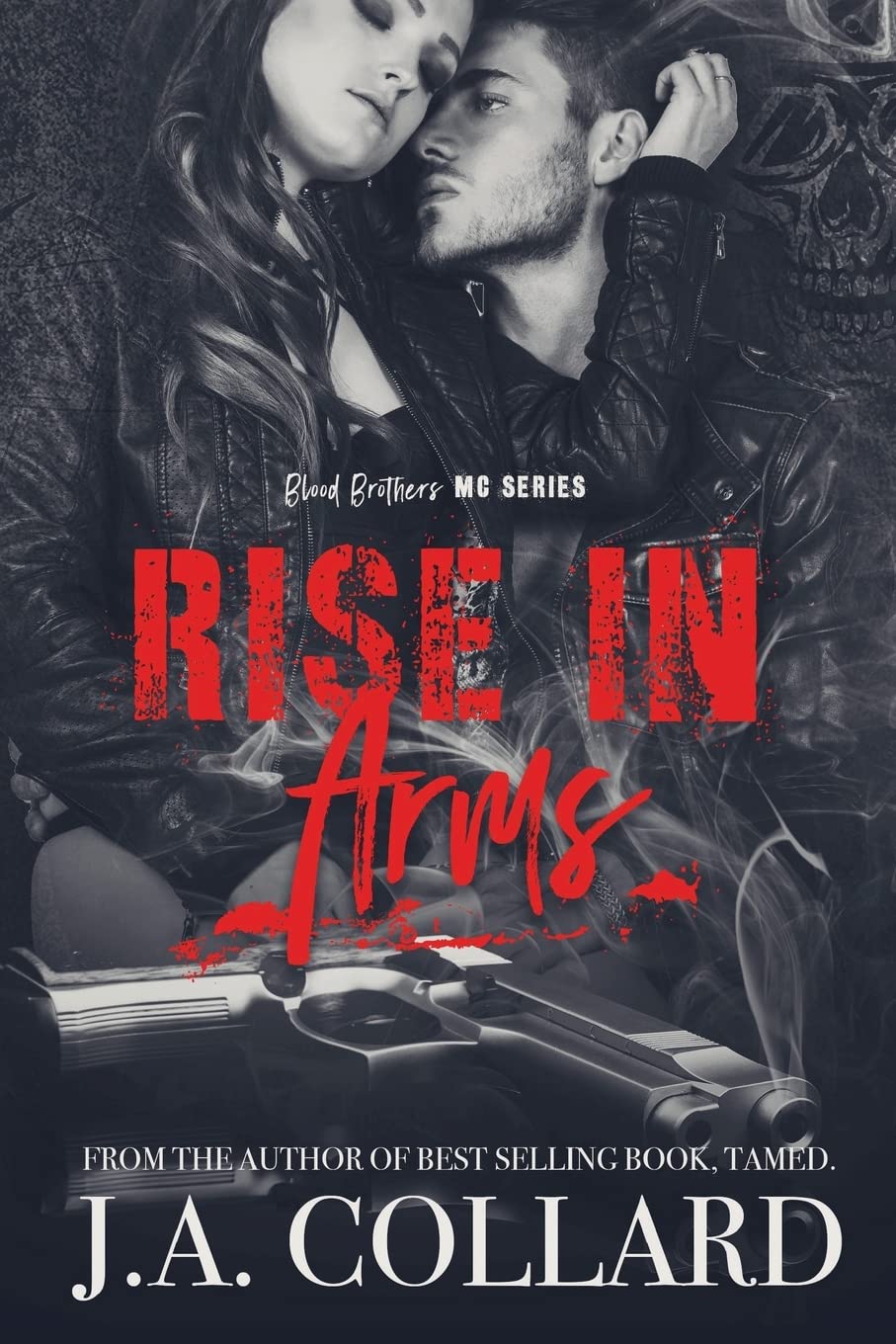 Rise in Arms: Book #4 in the Blood Brothers MC Series Romantic Thrillers