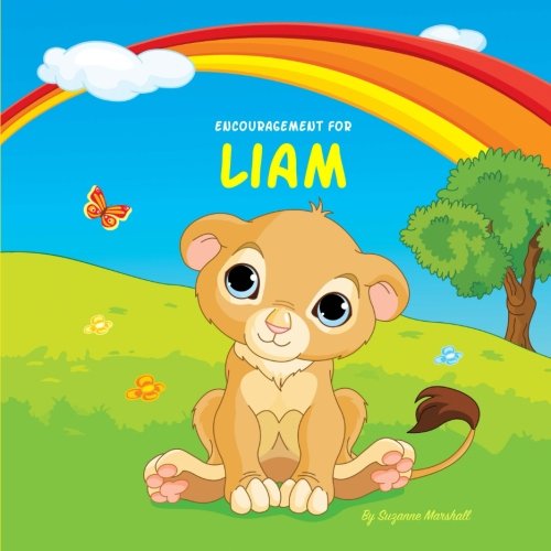 Encouragement for Liam: Personalized Book & Inspirational Story with a You Can Do It Attitude book