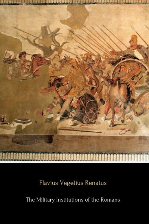 The Military Institutions of the Romans Politics & History