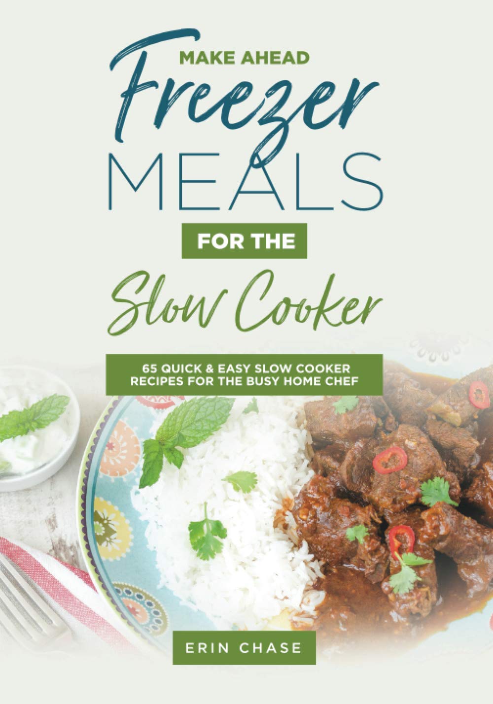 Make Ahead Freezer Meals for Slow Cooker (MyFreezEasy's Freezer Meals Cookbooks) Cooking & Enjoying