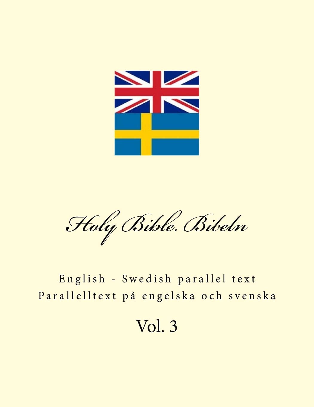 Holy Bible. Bibeln: English - Swedish parallel text. Parallelltext på engelska och svenska Religion & Esotericism