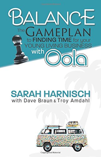 Balance: The Gameplan to Finding Time for Your Young Living Business with Oola Business, Finance & Career