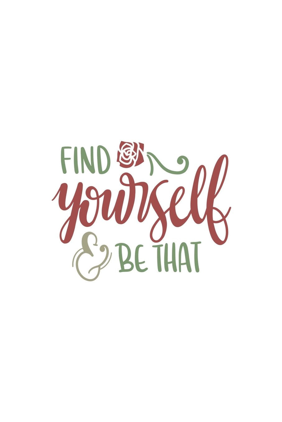 Find Yourself and Be That: 150 Lined Journal Pages / Diary / Notebook with Inspirational Quote on the Cover Books