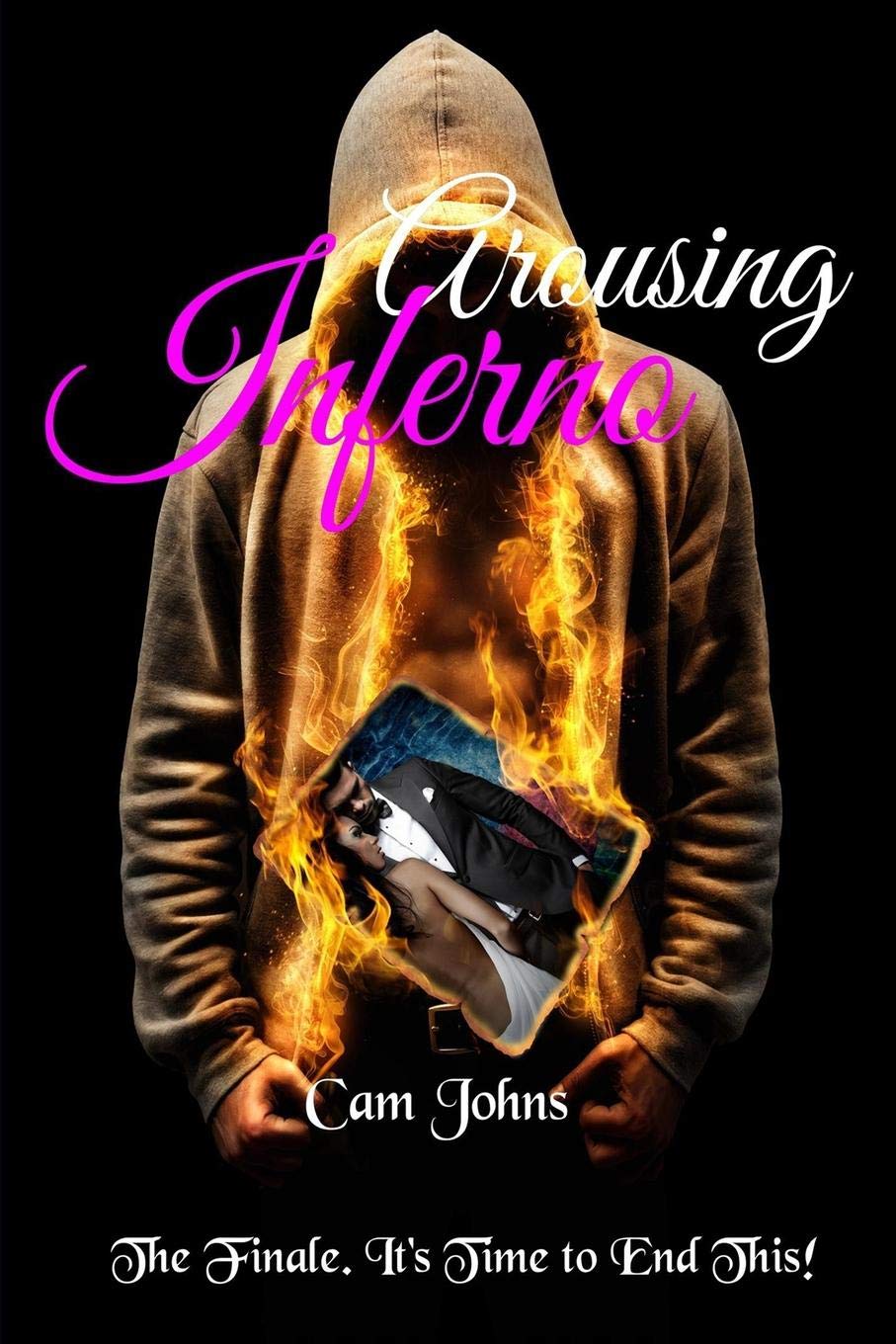 Arousing Inferno: The Finale. It's Time to End This. (The Arousing Series, Band 3) Eroticism