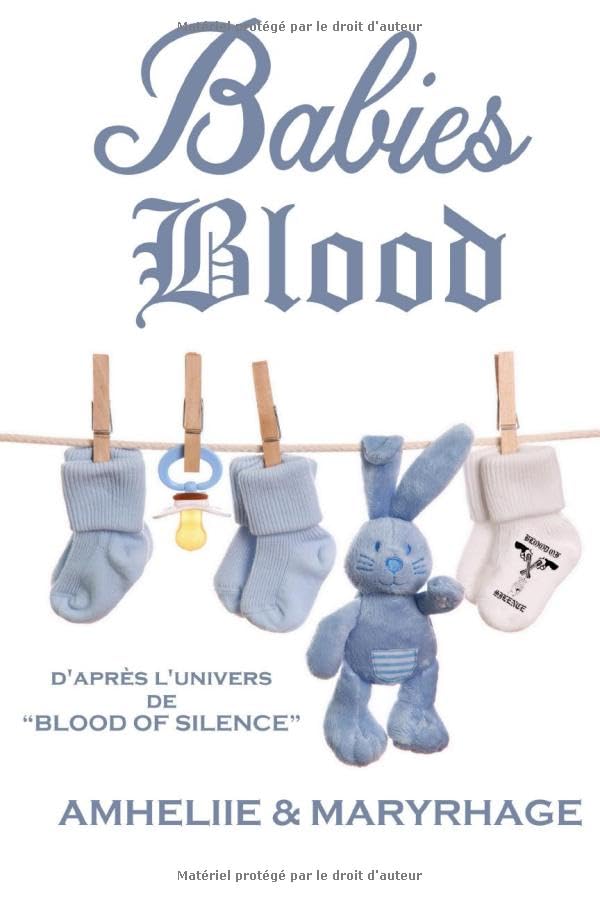 Blood Of Silence, Tome 7.5 : Babies Blood book