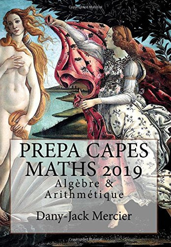 PREPA CAPES MATHS 2019 Algèbre & Arithmétique book