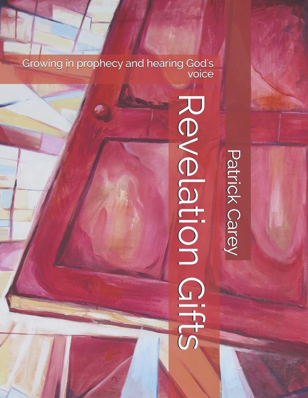 Revelation Gifts: Growing in prophecy and hearing God's voice book