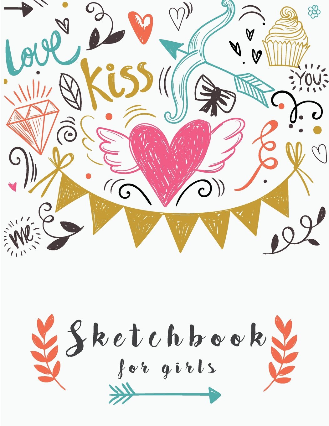 Sketchbook For Girls: 8.5"x11" A Blank Paper For Drawing and Doodling Notebook Sketching Book: Sketchbook Arts & Music