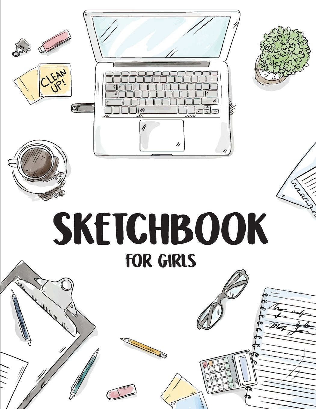 Sketchbook For Girls: Over 100 Pages Blank Pages For Writing, Drawing, Doodling Notebook Sketch Pad For Drawing: Sketchbook Arts & Music