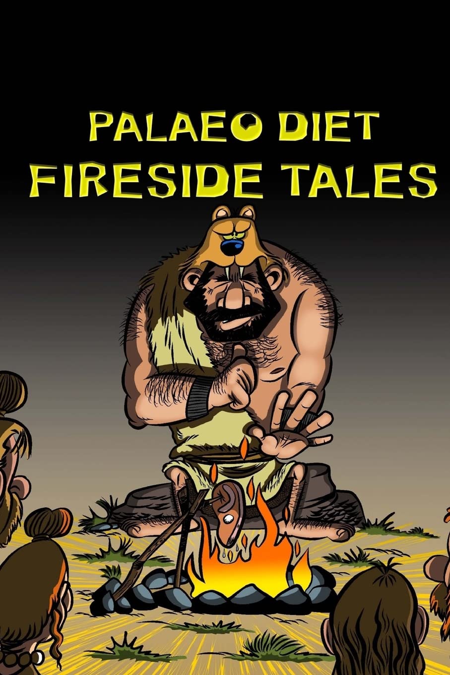 Palaeo Diet FIRESIDE TALES Leisure & Fun