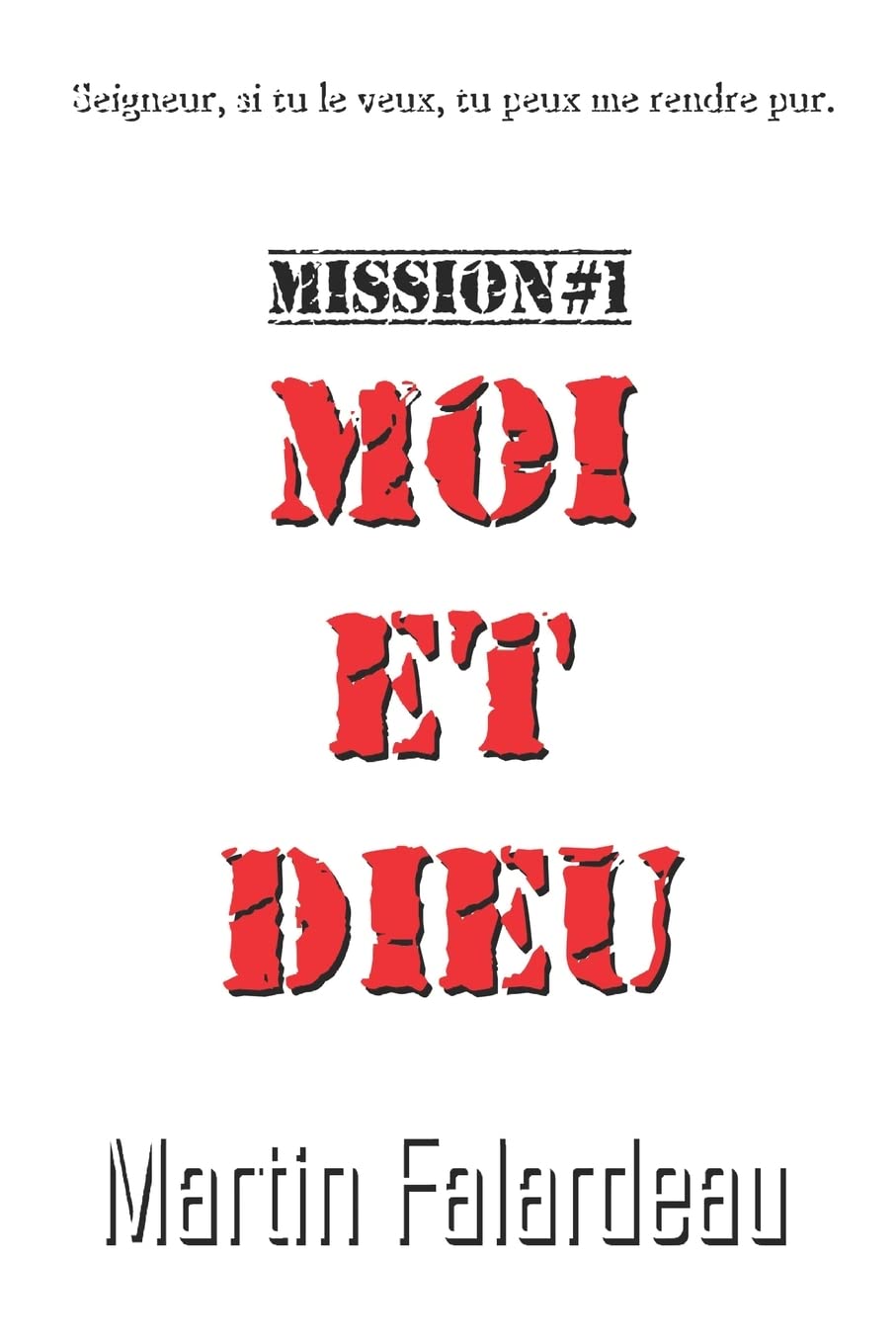Moi et Dieu: Au commencement... (Mission, Band 1) Politics & Society