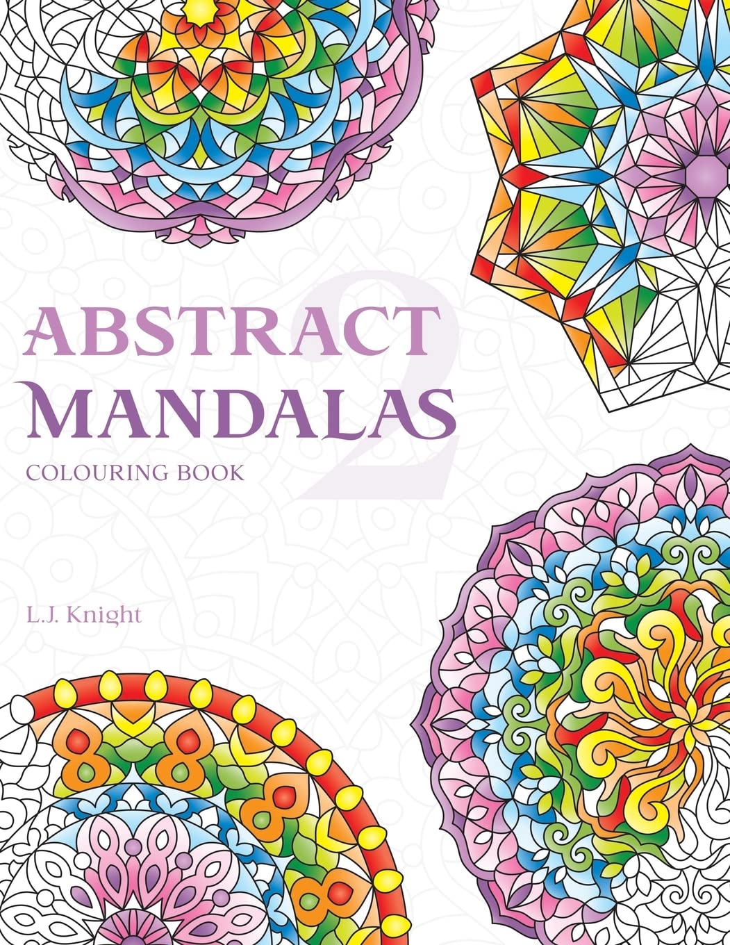 Abstract Mandalas 2 Colouring Book: 50 Original Mandala Designs For Relaxation (Ljk Colouring Books, Band 8) Home & Household