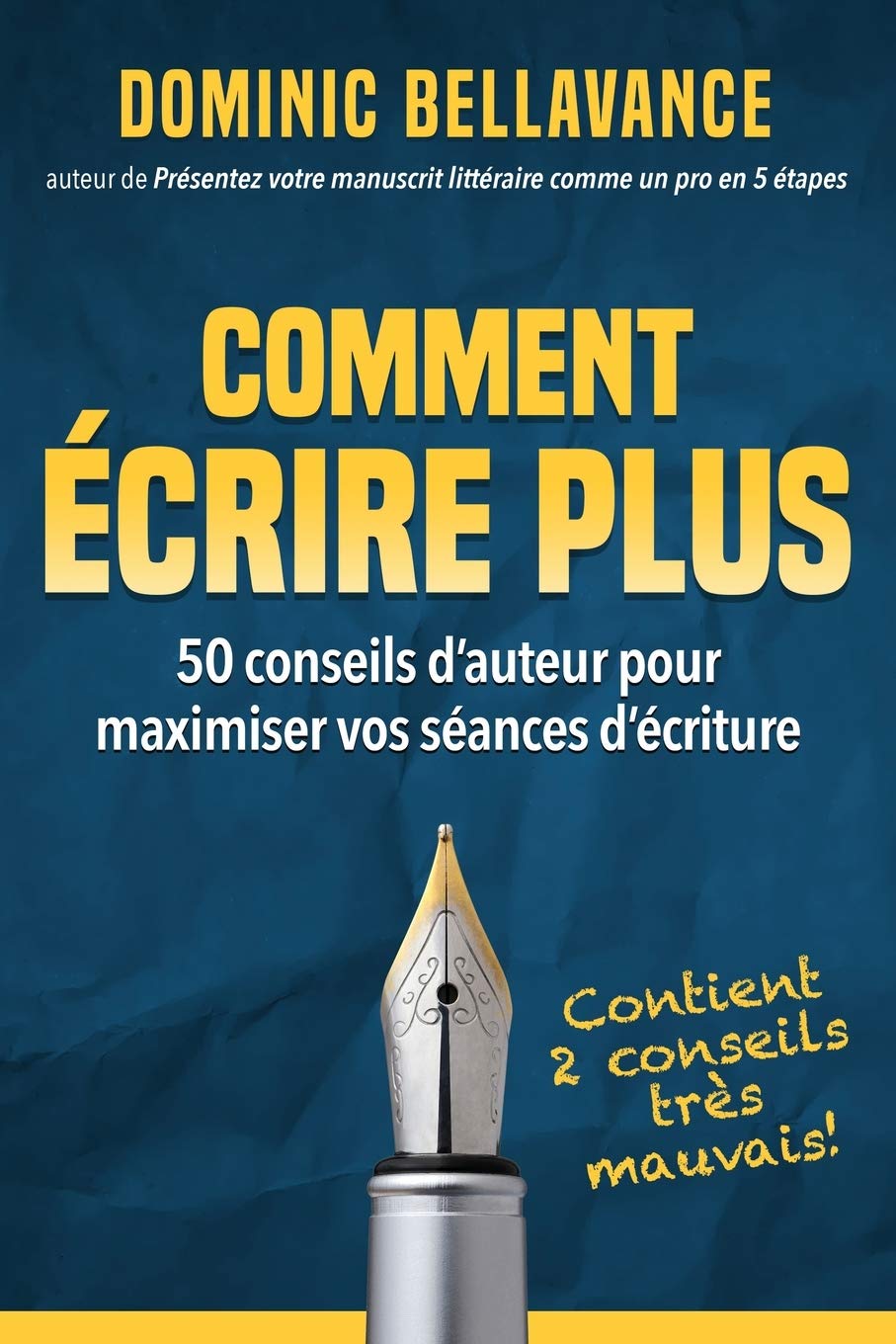Comment écrire plus: 50 conseils d'auteur pour maximiser vos séances d'écriture (L'écrivain professionnel) Media & Communication