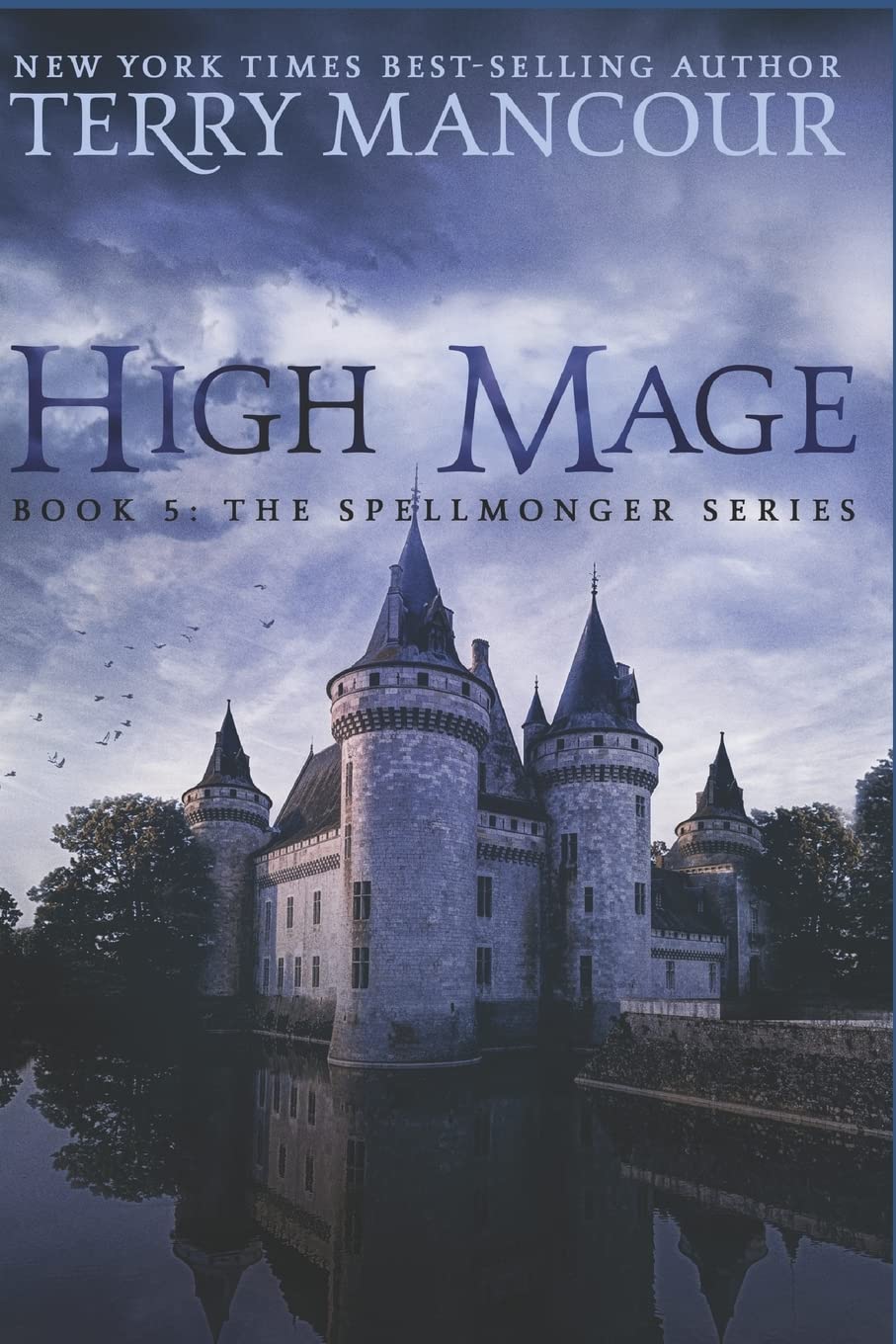 High Mage: Book Five Of The Spellmonger Series Action & Adventure