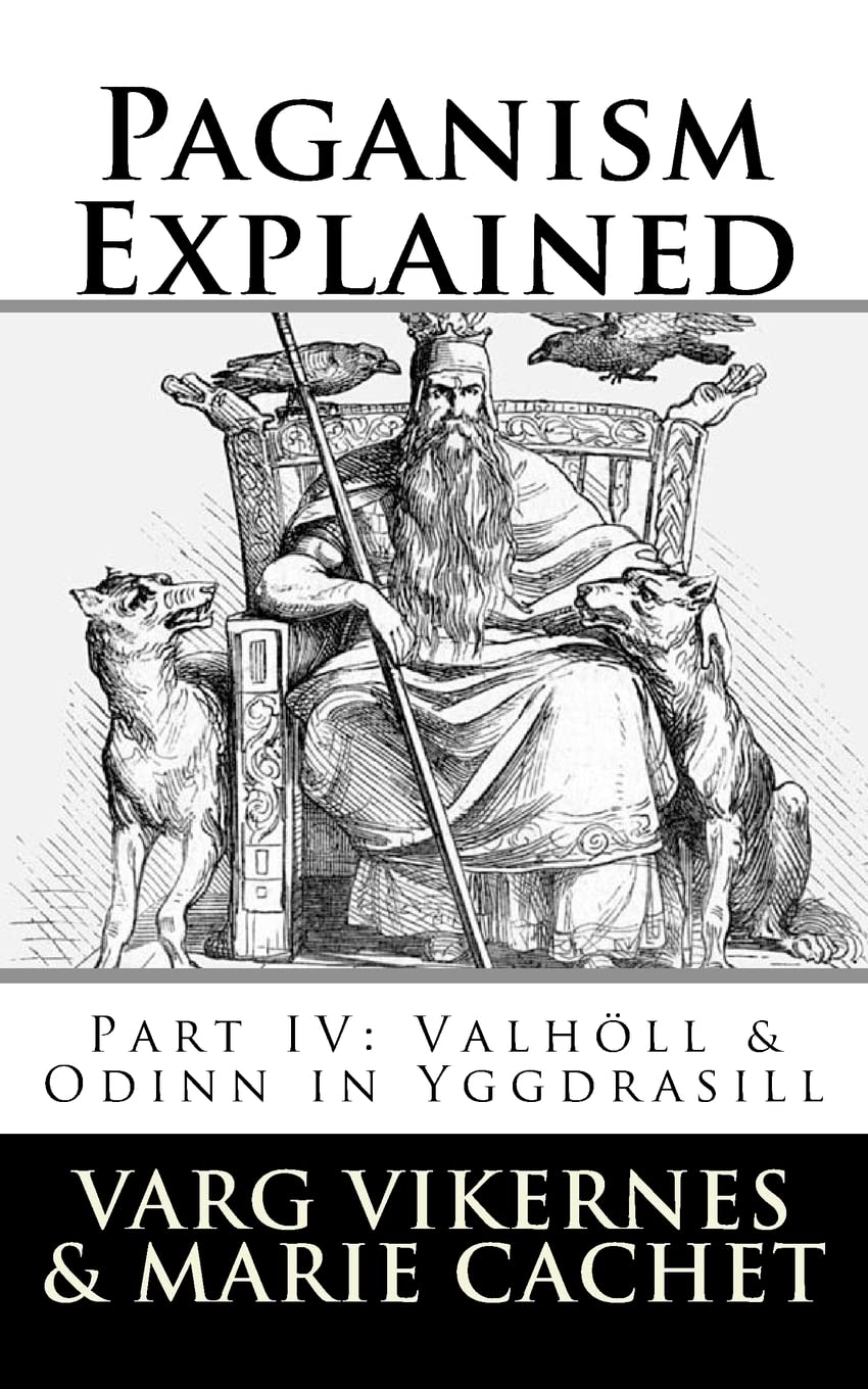 Paganism Explained, Part IV: Valholl & Odinn in Yggdrasill Religion & Esotericism