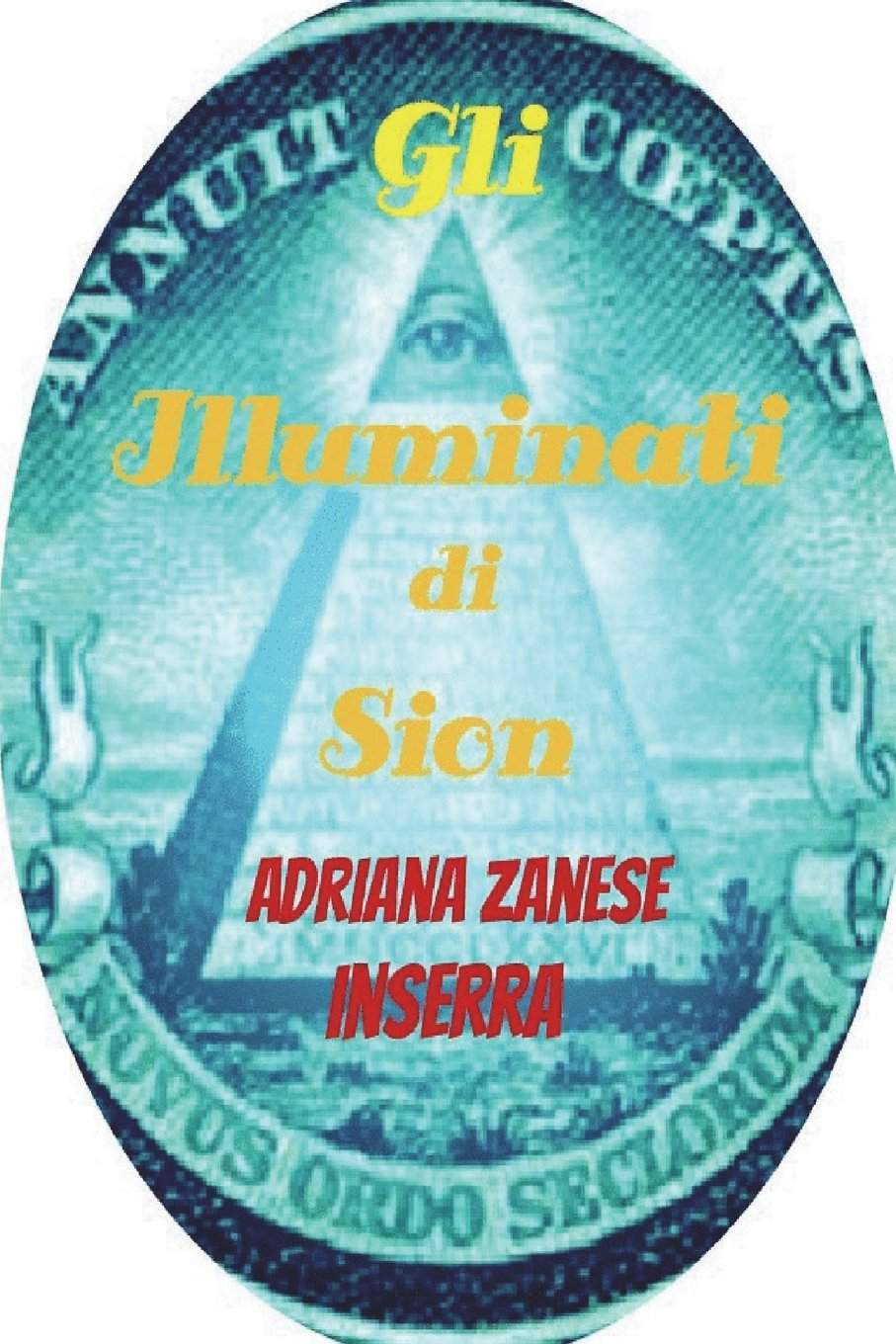 Gli Illuminati di Sion (vol.2): una setta segreta governa il mondo Politics & History