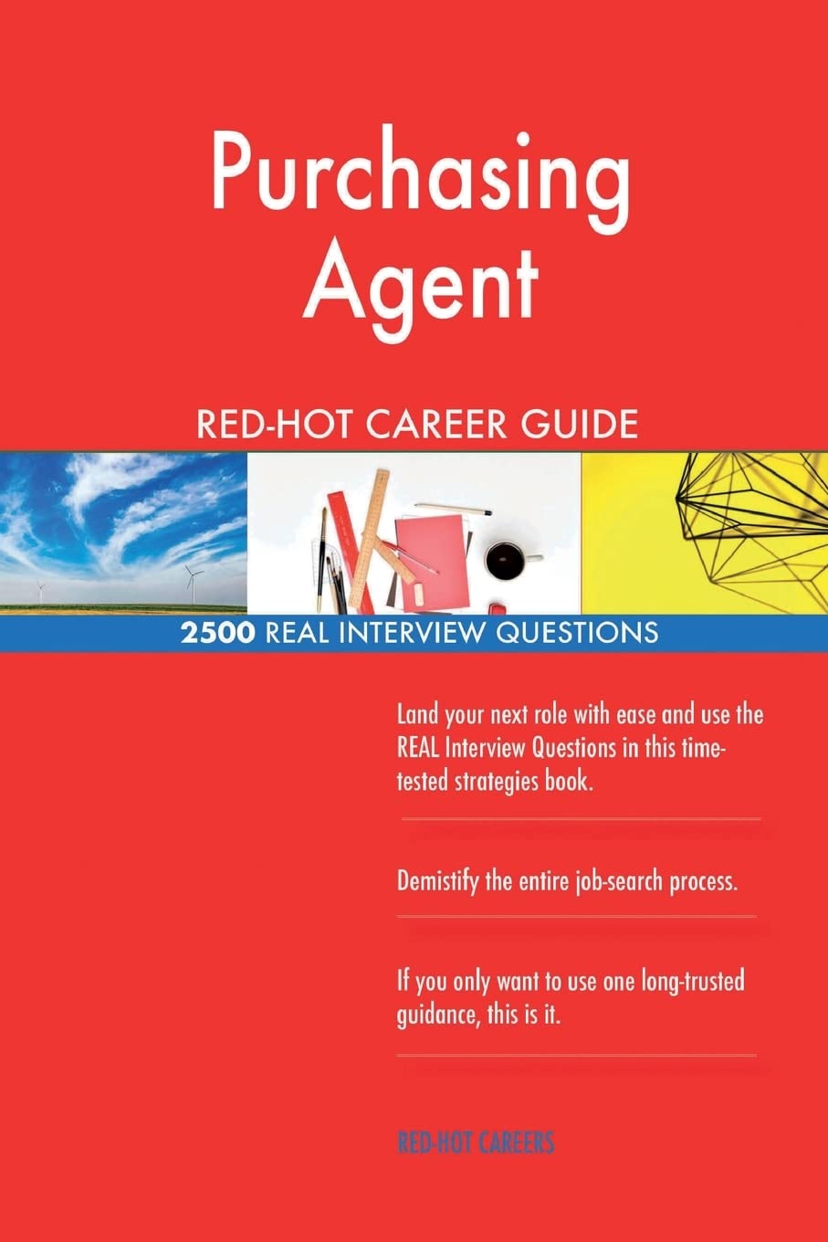Purchasing Agent RED-HOT Career Guide; 2500 REAL Interview Questions book