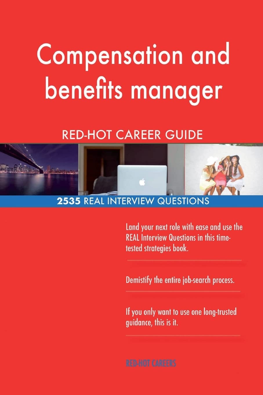 Compensation and benefits manager RED-HOT Career; 2535 REAL Interview Questions Business, Finance & Career
