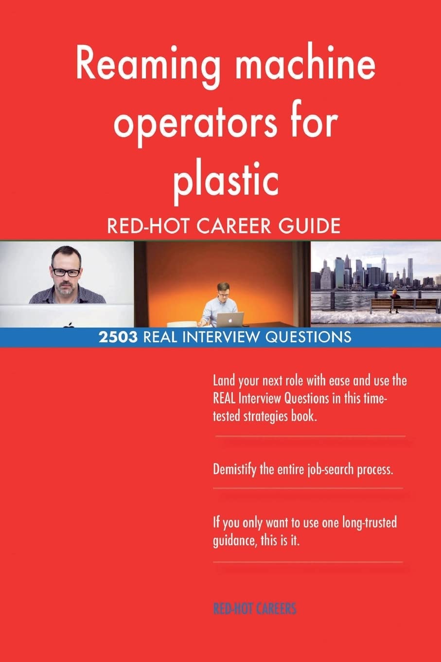 Reaming machine operators for plastic RED-HOT Career; 2503 REAL Interview Questi Business, Finance & Career