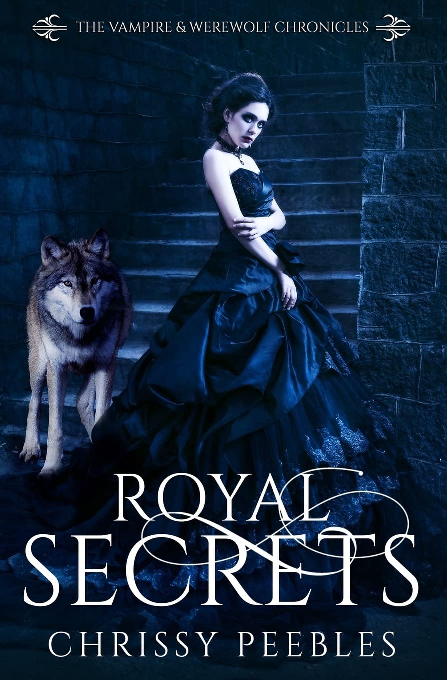 Royal Secrets - Book 6 (The Vampire & Werewolf Chronicles, Band 6) Urban Fantasy