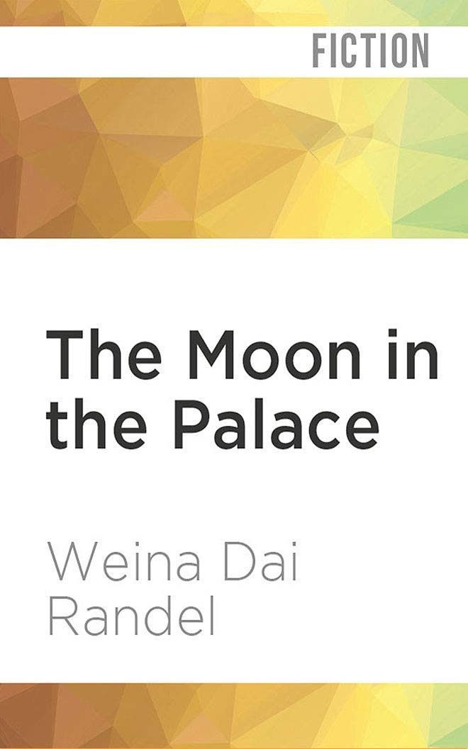 The Moon in the Palace (Empress of Bright Moon, Band 1) Historical Fiction