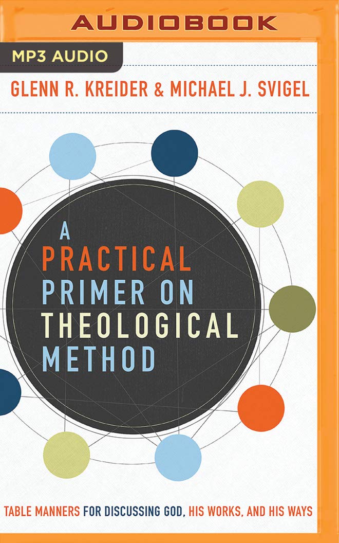 A Practical Primer on Theological Method: Table Manners for Discussing God, His Works, and His Ways Social Sciences