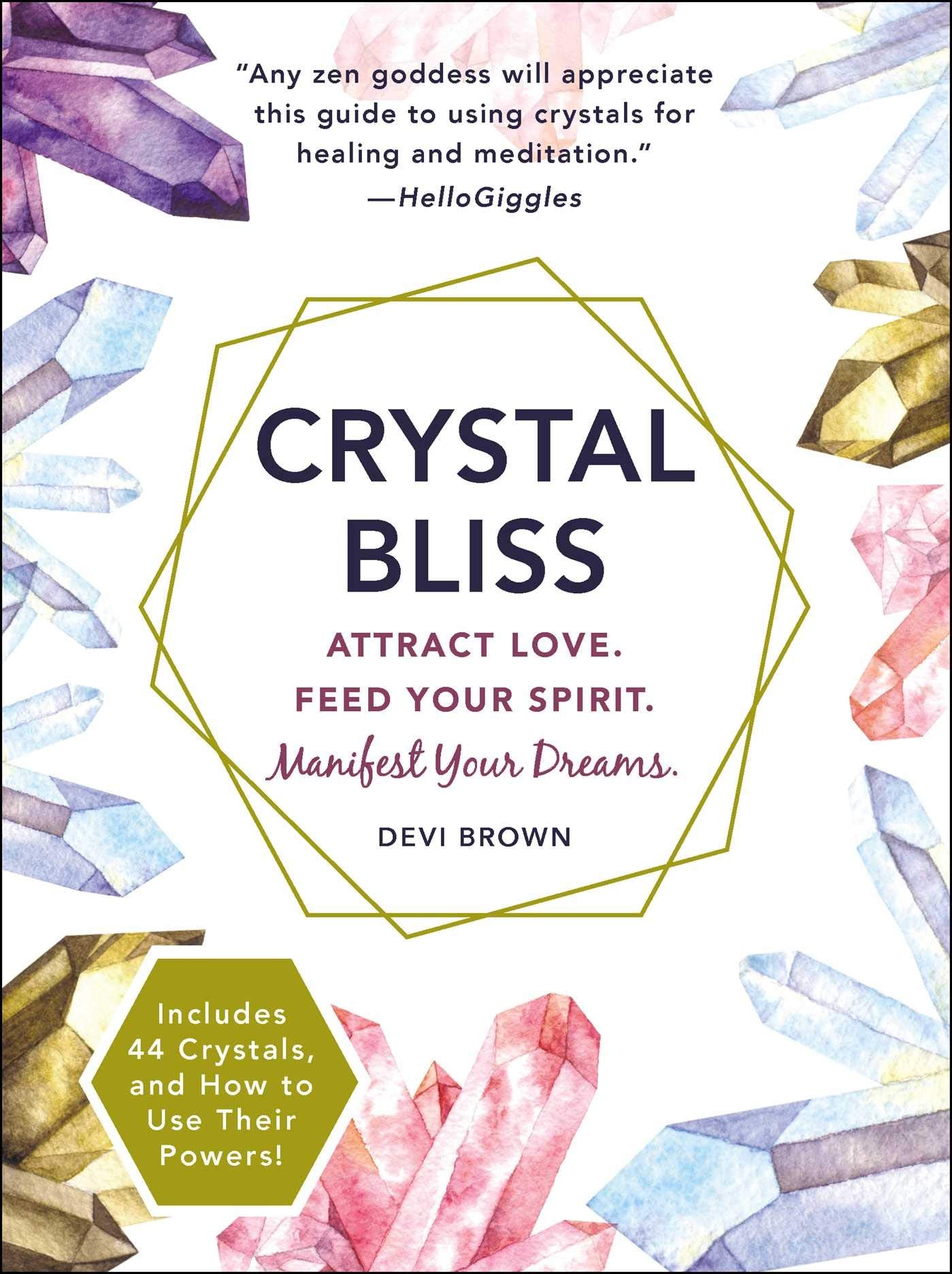 Crystal Bliss: Attract Love. Feed Your Spirit. Manifest Your Dreams. Health, Nutrition & Fitness