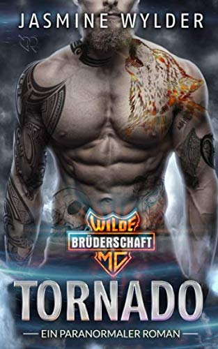 Tornado: Ein paranormaler Roman (Wilde Brüderschaft MC, Band 1) Romantic Thrillers