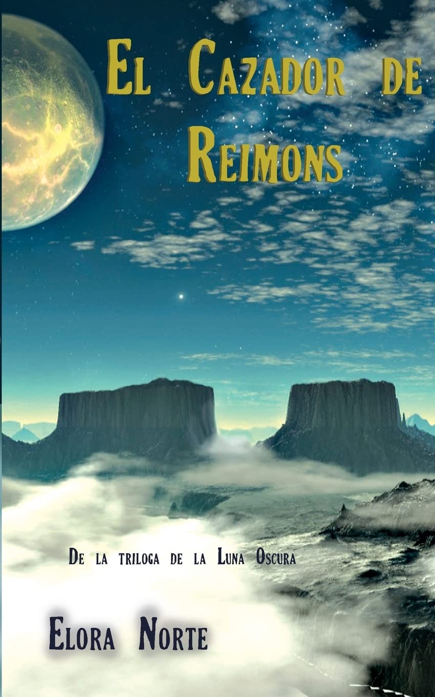 La Luna Oscura: El cazdor de Reimons Fiction