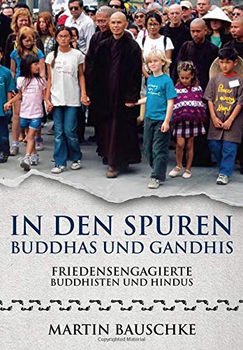 In den Spuren Buddhas und Gandhis: Friedensengagierte Buddhisten und Hindus Religion & Esotericism