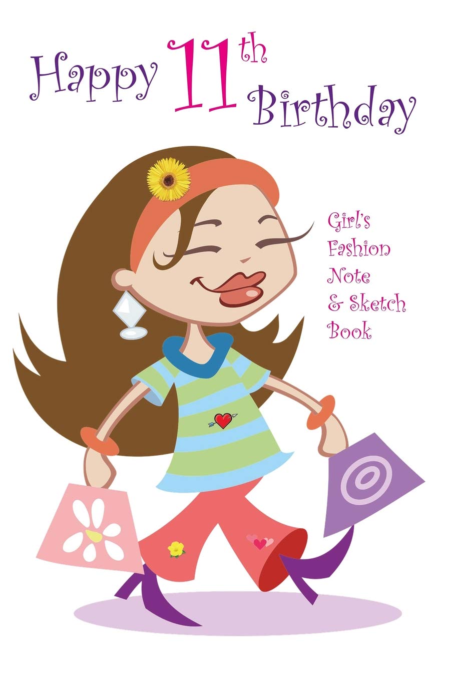 Happy 11th Birthday Girl's Fashion Note and Sketch Book: a great alternative to a birthday card Tiptoi & Games
