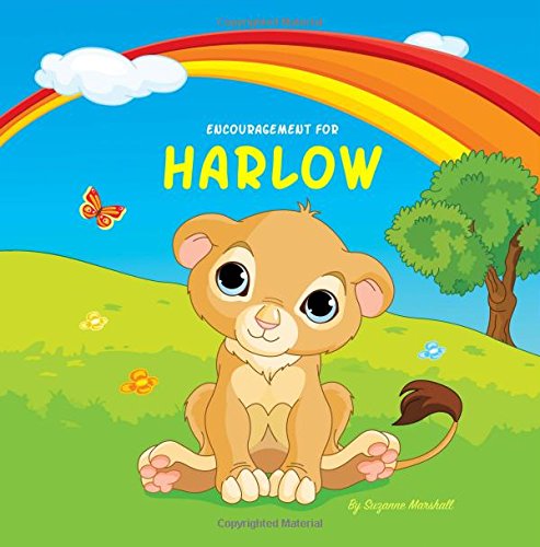 Encouragement for Harlow: Personalized Books & Gifts for Kids with a You Can Do It Attitude (Personalized Gifts, Inspirational Books for Kids, ... Stories for Kids, Self Esteem Books for Kids) Non-fiction