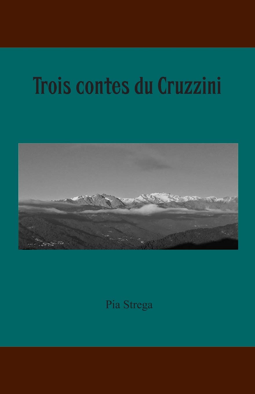 Trois contes du Cruzzini (Modernités Latines, Band 3) Essays & Short Stories