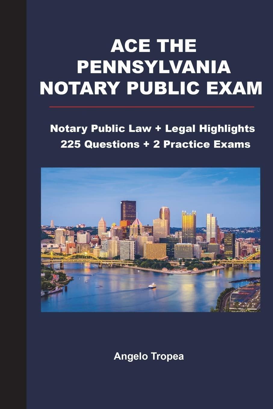 Ace The Pennsylvania Notary Public Exam: Notary Public Law + Legal Highlights, 225 Questions + 2 Practice Exams book