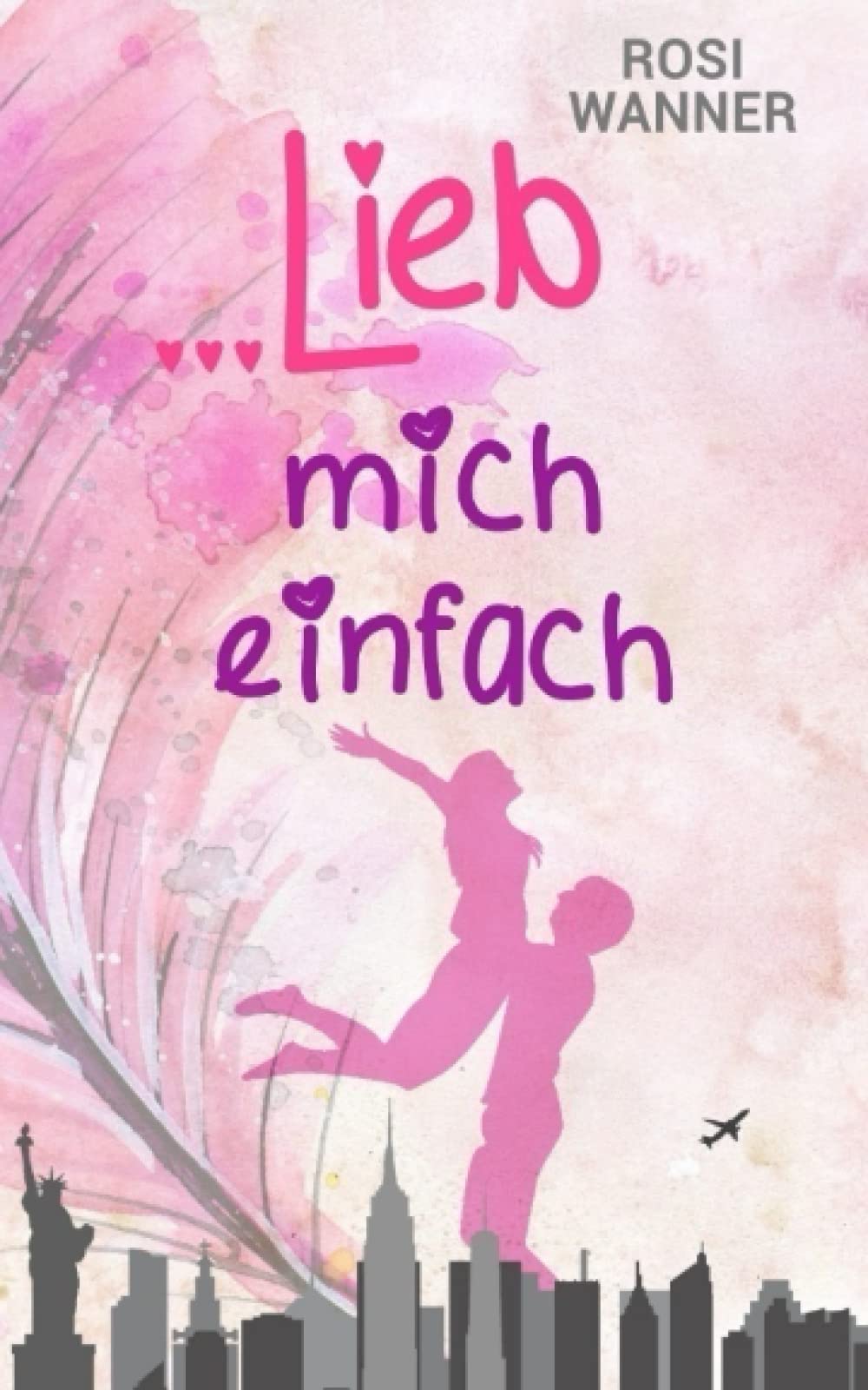 Product Image: ... lieb mich einfach (Happy End mit Umleitung, Band 1)