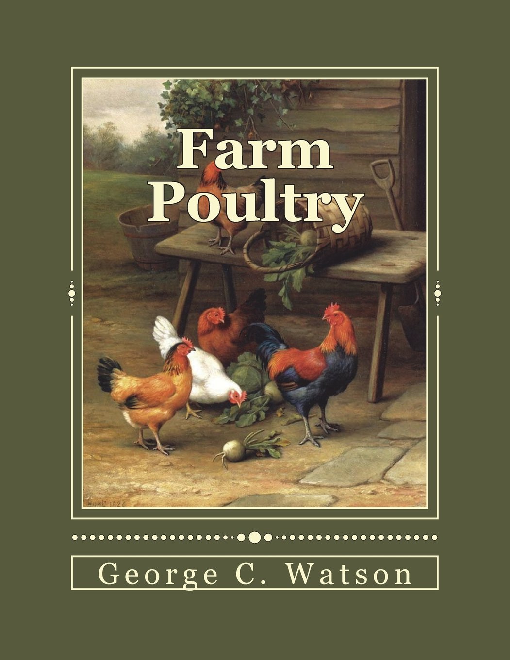 Farm Poultry: A Popular Sketch of Domestic Fowls for the Farmer and Amateur Natural Sciences