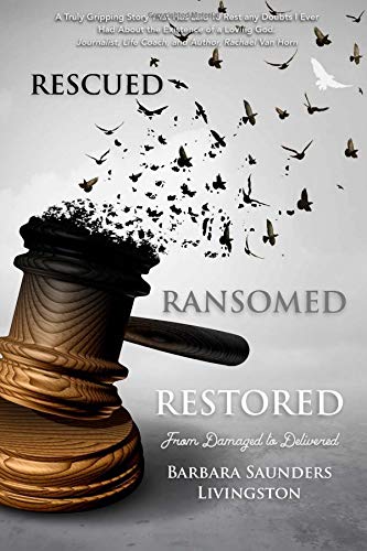 Rescued Ransomed Restored: From Damaged To Delivered Religion & Esotericism