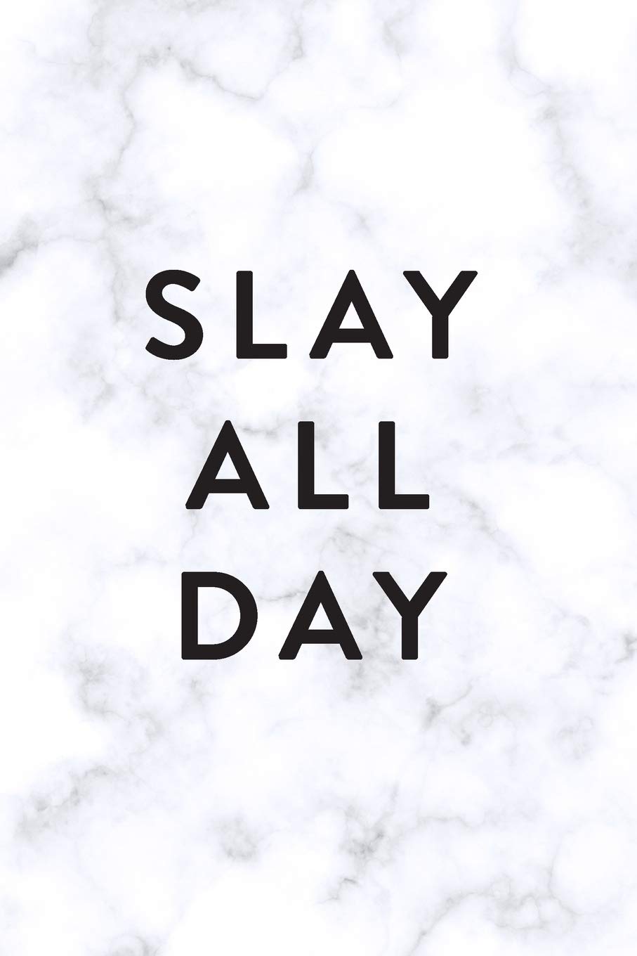 Slay All Day, 18 Month Weekly & Monthly Planner | 2018-2019: Marble, July 2018 - December 2019, 6” x 9” (2018 2019 18-Month Daily Weekly Monthly Planner, Organizer, Agenda and Calendar) Hobbies & Crafts