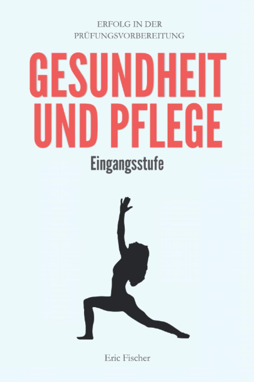 Gesundheit und Pflege: kompaktes Abiturwissen der Eingangsstufe (Abiturvorbereitung und Klausurentraining GuP) Learning & Reference