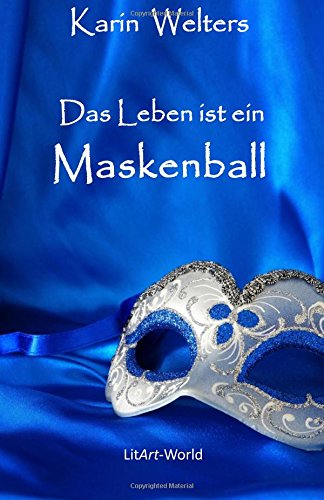Das Leben ist ein Maskenball: Geschichten-Mix Books