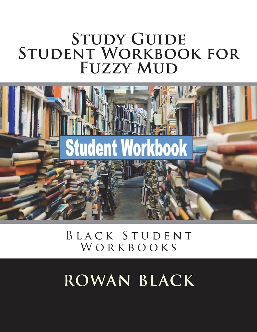 Study Guide Student Workbook for Fuzzy Mud: Black Student Workbooks Study Guides