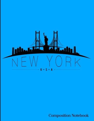 New York USA Composition Notebook: New York City USA Skyline Composition Notebook Binder- 8.5" x 11" - 200 pages (100 sheets) College Ruled Lined Paper. Glossy Sky Blue Cover. book