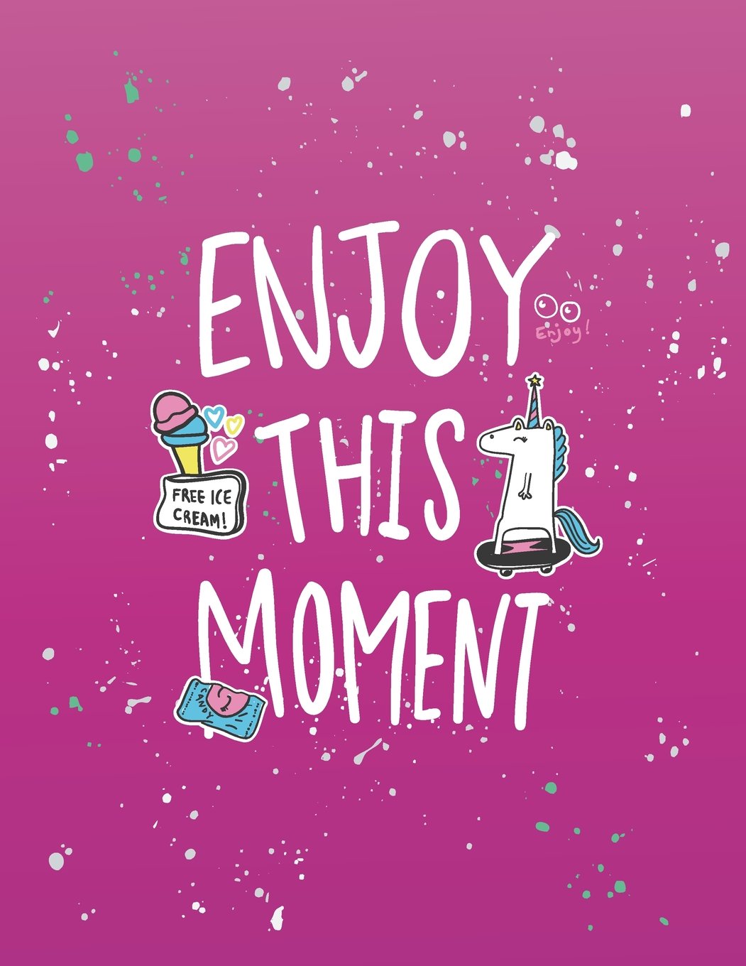 Enjoy this moment: Enjoy this moment on pink cover and Lined pages, Extra large (8.5 x 11) inches, 110 pages, White paper (Enjoy this moment on pink notebook, Band 5) Film, Art & Culture