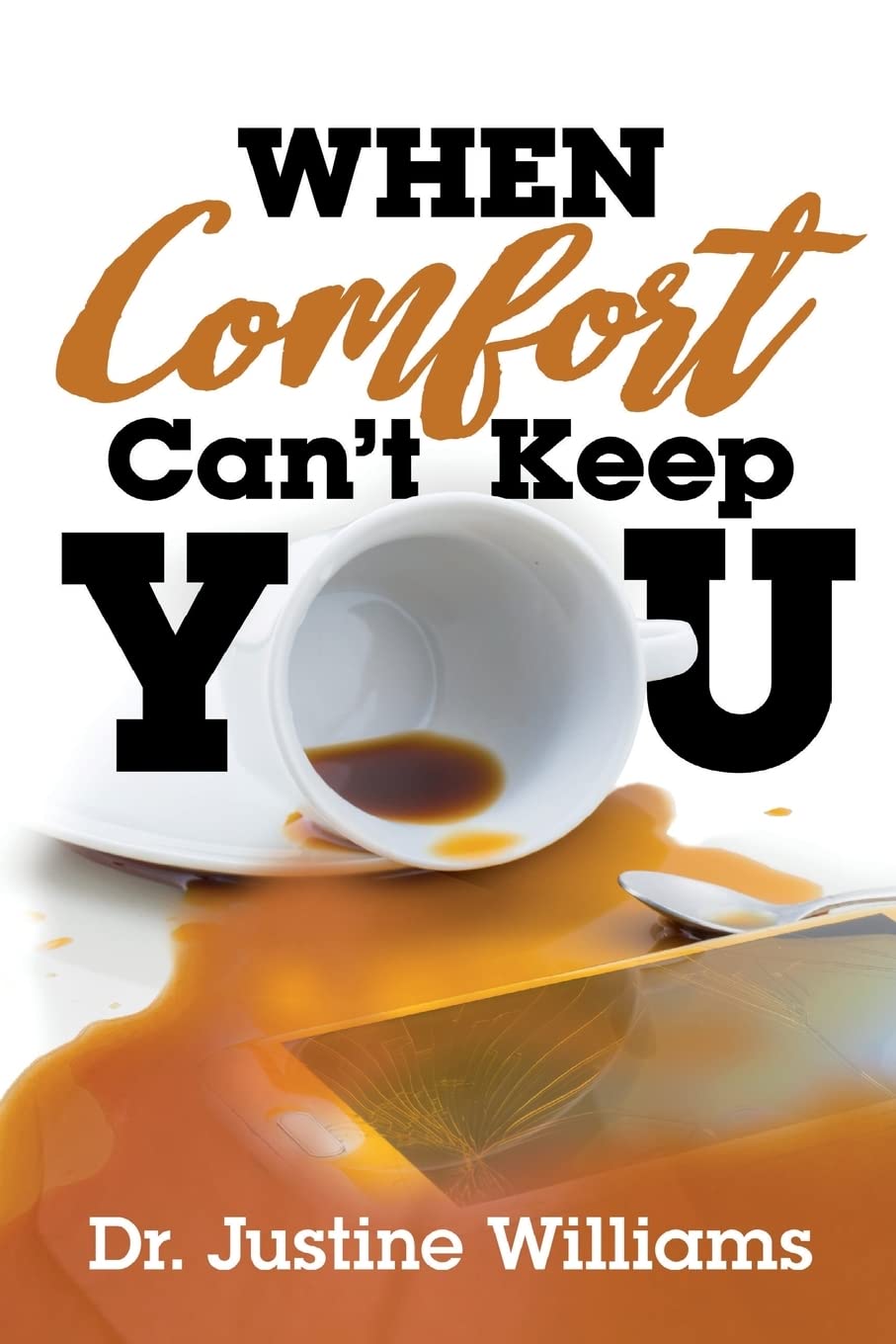 Product Image: When Comfort Can't Keep You