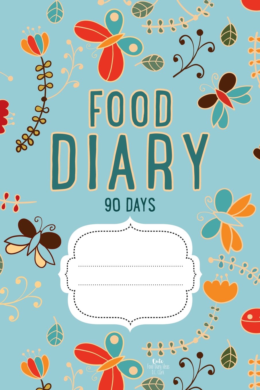 FOOD DIARY 90 Days: Daily Weight Loss & Activity Journal (Blue) Self-help